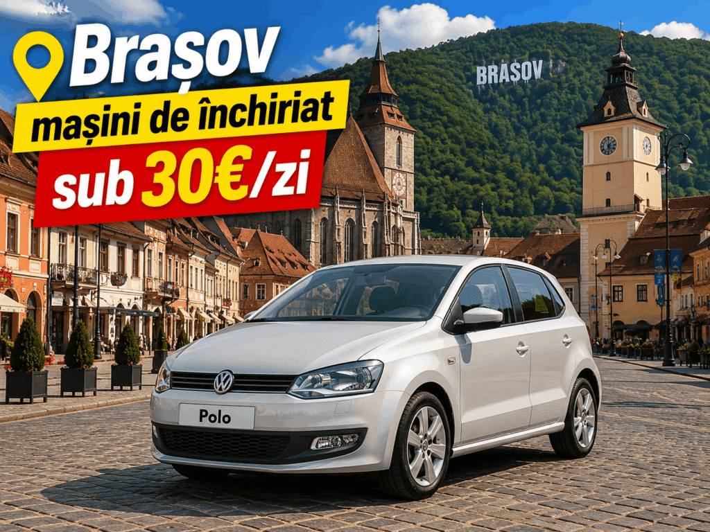 Rent a Car Brașov – Mașini de închiriat sub 30€/zi cu livrare la Aeroport Brașov